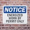 Signmission Energized Work By Permit Only OSHA Notice Sign, Plastic, 10in W x 7in L, 2PK OS-2PACK-NS-P-710-L-12047 - alternate 3